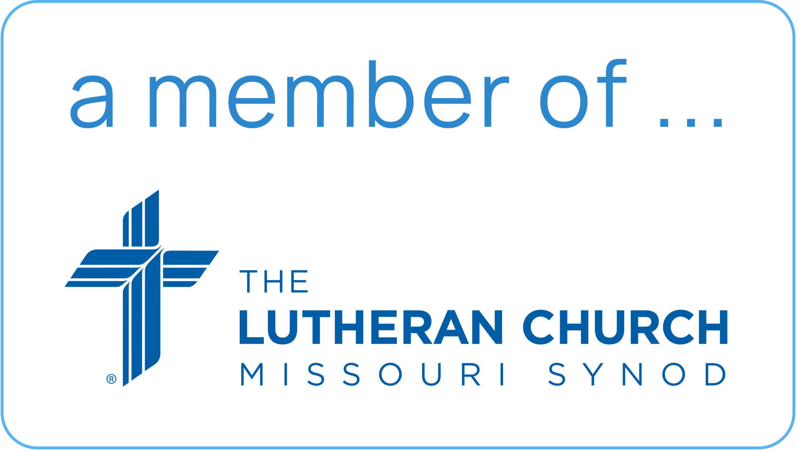 A member of The Lutheran Church—Missouri Synod